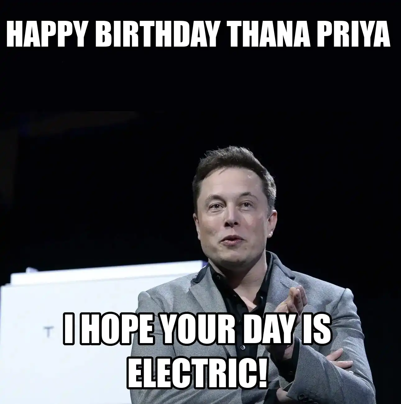 Happy Birthday Thana priya I Hope Your Day Is Electric Meme